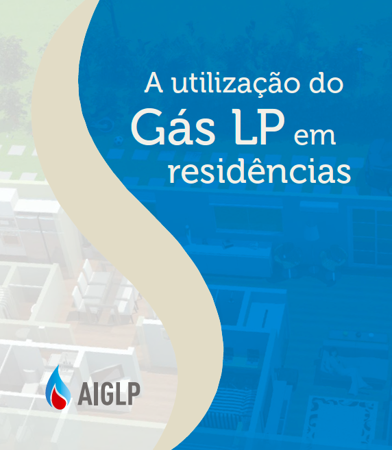 AIGLP lança sua mais nova publicação: A utilização do Gás LP em residências